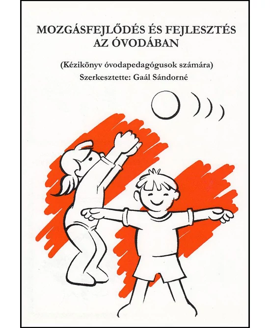 Mozgásfejlődés és fejlesztés az óvodában