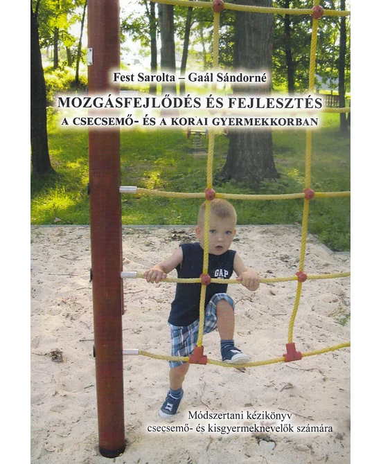 Mozgásfejlődés és fejlesztés a korai gyermekkorban