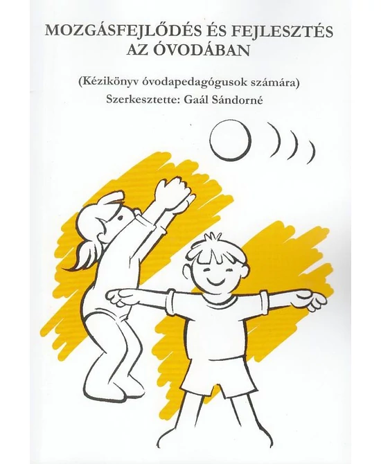Mozgásfejlődés és fejlesztés az óvodában