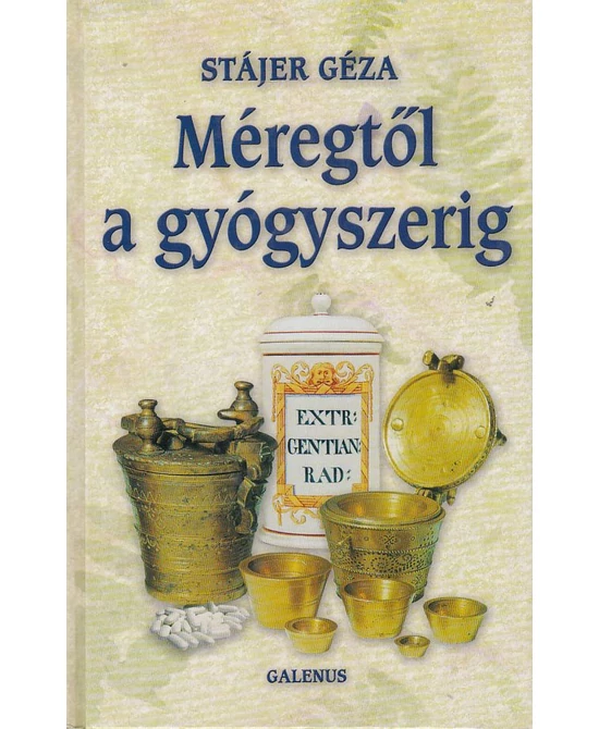 Méregtől a gyógyszerig
