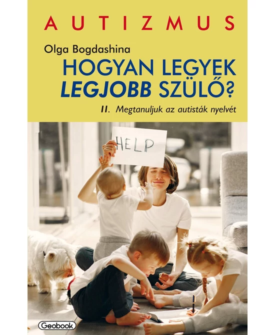 Hogyan legyek legjobb szülő? II.