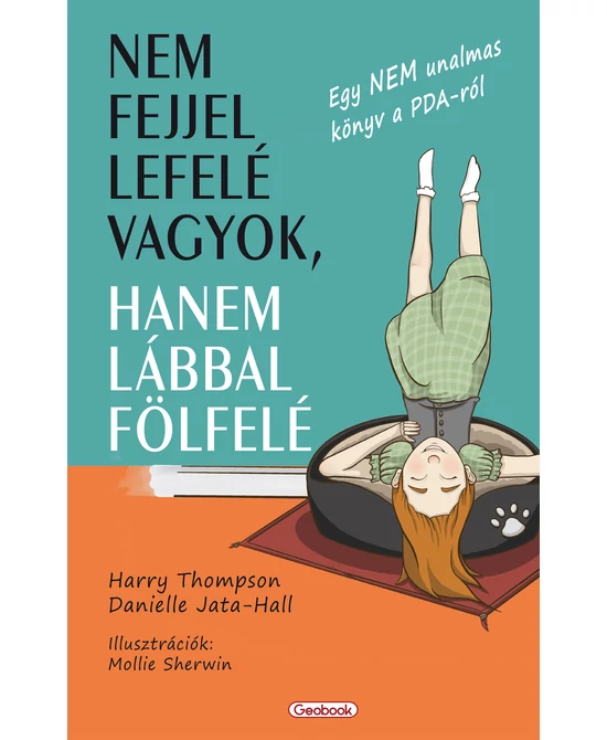 Nem fejjel lefelé vagyok, hanem lábbal fölfelé