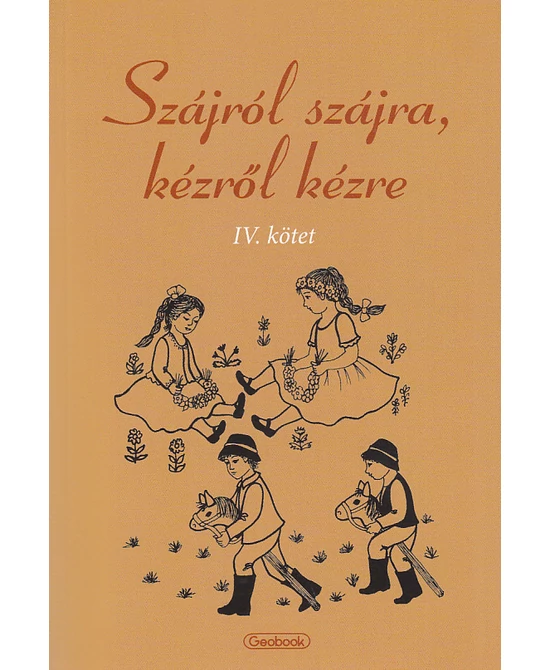 Szájról szájra, kézről kézre IV.