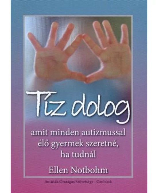 Tíz dolog, amit minden autizmussal élő gyermek szeretné, ha tudnál