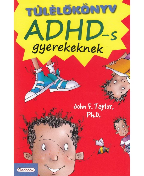 Túlélőkönyv ADHD-s gyerekeknek