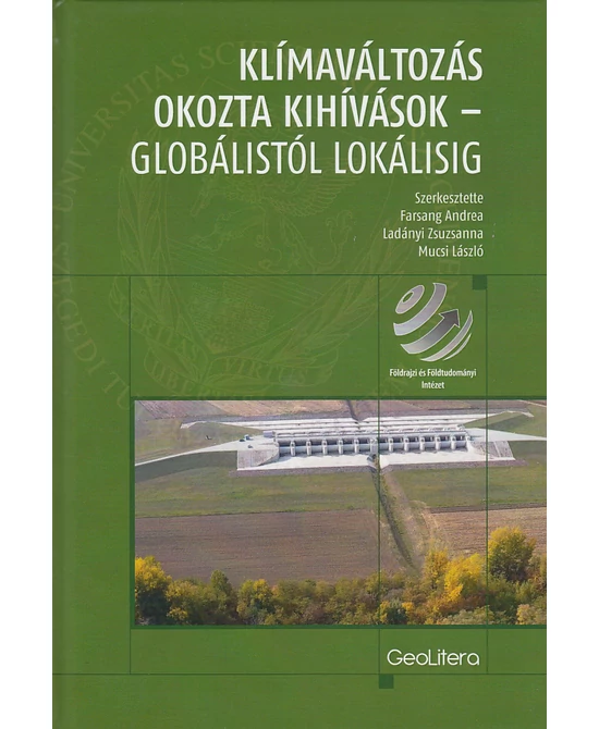 Klímaváltozás okozta kihívások – globálistól lokálisig