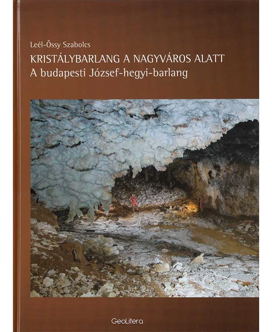 Kristálybarlang a nagyváros alatt