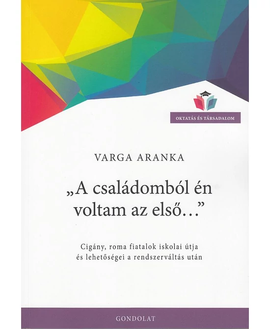 „A családomból én voltam az első…”