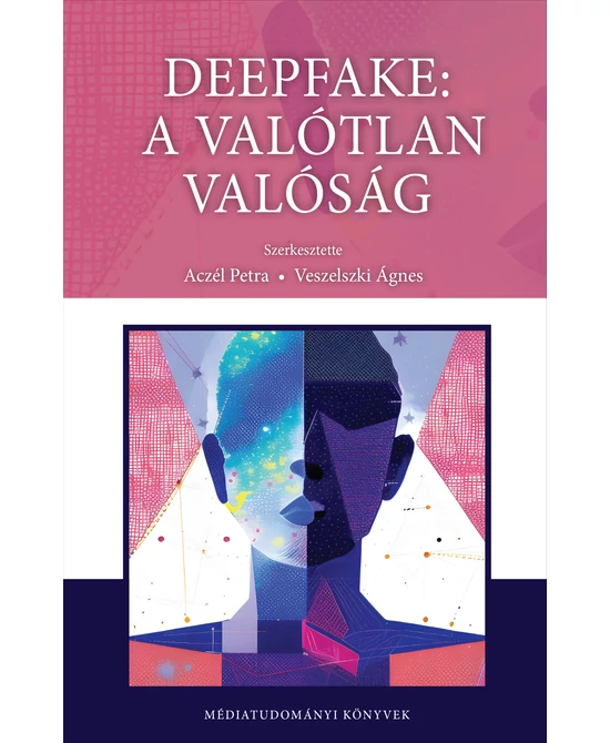 Deepfake: a valótlan valóság