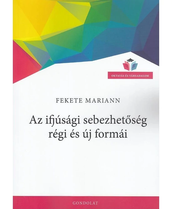 Az ifjúsági sebezhetőség régi és új formái