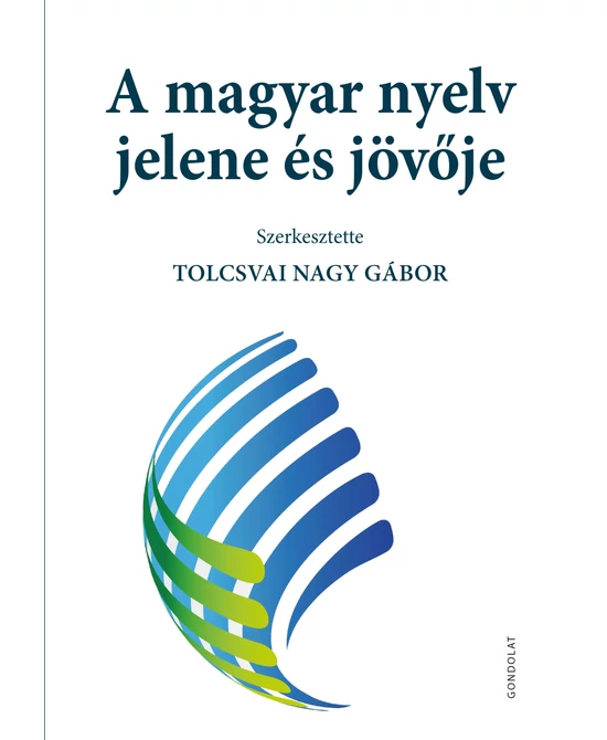 A magyar nyelv jelene és jövője