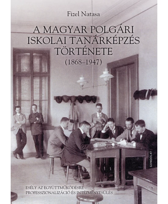 A magyar polgári iskolai tanárképzés története (1868-1947)