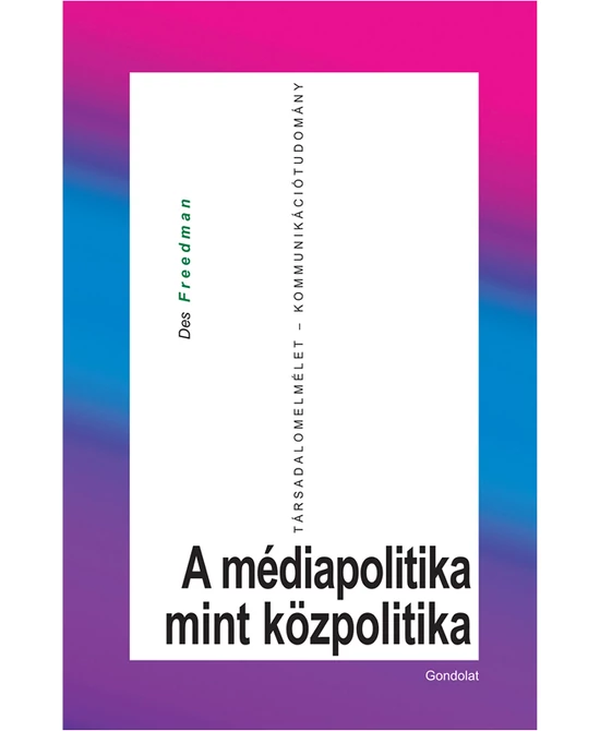 A médiapolitika mint közpolitika