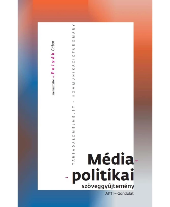 Médiapolitikai szöveggyűjtemény