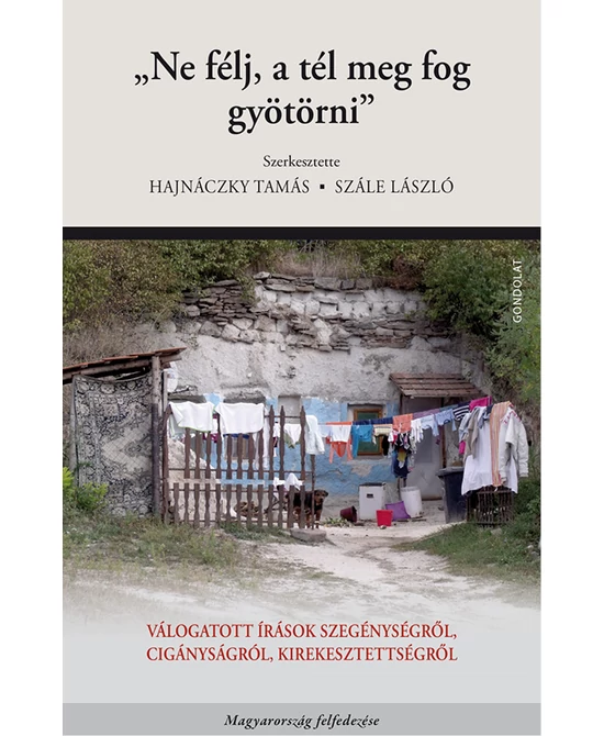 „Ne félj, a tél meg fog gyötörni”