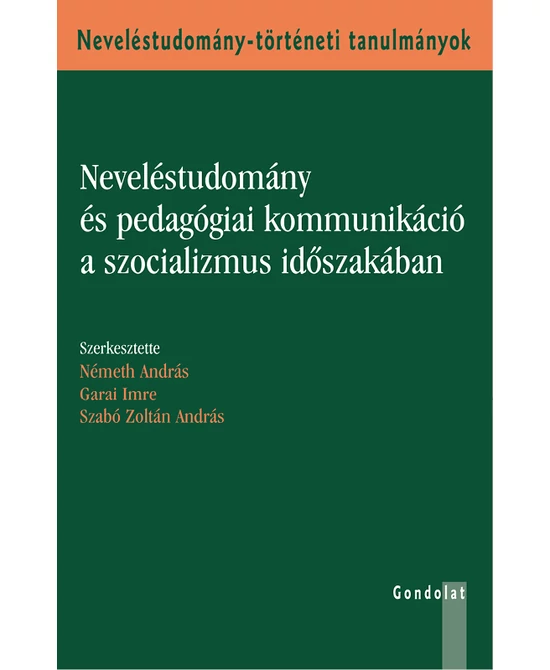 Neveléstudomány és pedagógiai kommunikáció a szocializmus időszakában