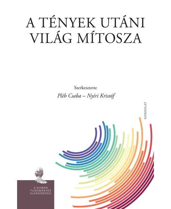 A tények utáni világ mítosza