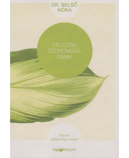 Félelem, szorongás, pánik