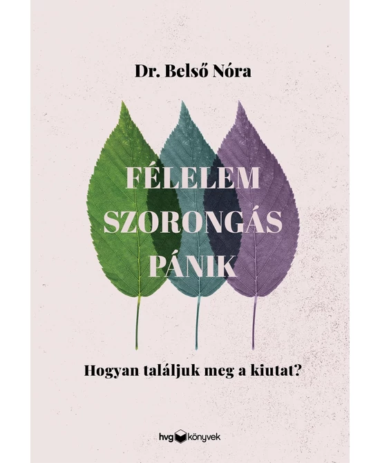 Félelem, szorongás, pánik
