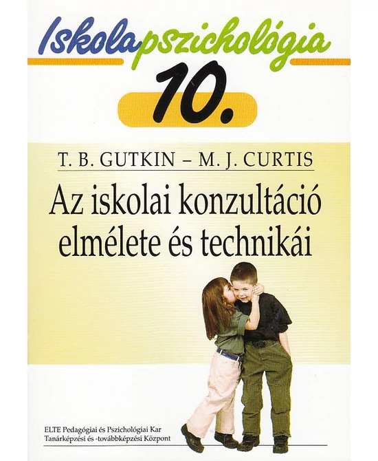 Az iskolai konzultáció elmélete és technikái