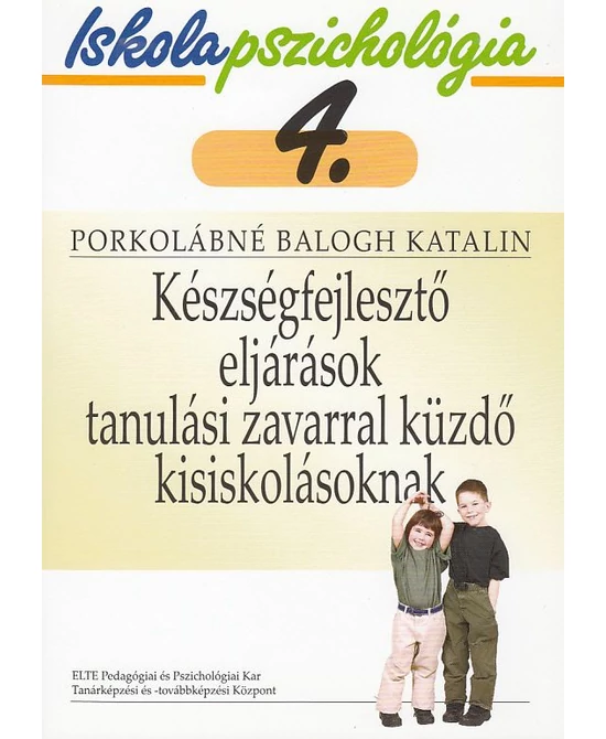 Készségfejlesztő eljárások tanulási zavarral küzdő kisiskolásoknak