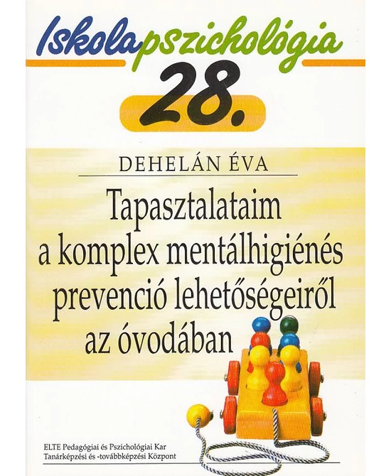 Tapasztalataim a komplex mentálhigiénés prevenció lehetőségeiről az óvodában