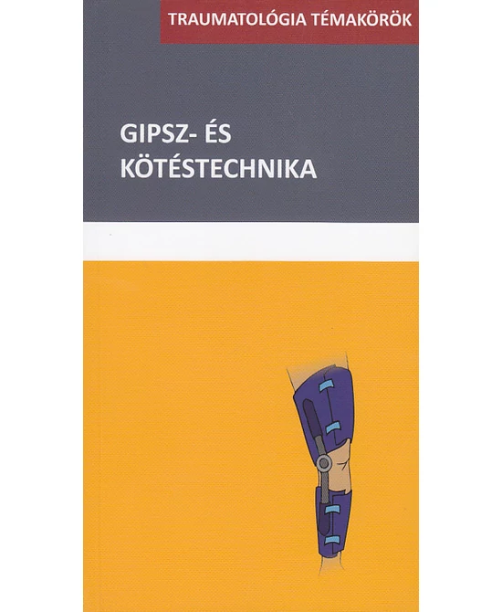 Gipsz- és kötéstechnika