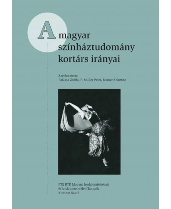 A magyar színháztudomány kortárs irányai
