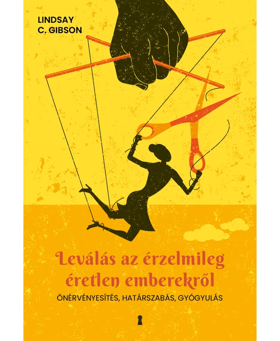 Leválás az érzelmileg éretlen emberekről
