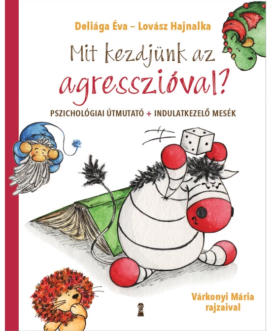 Mit kezdjünk az agresszióval?