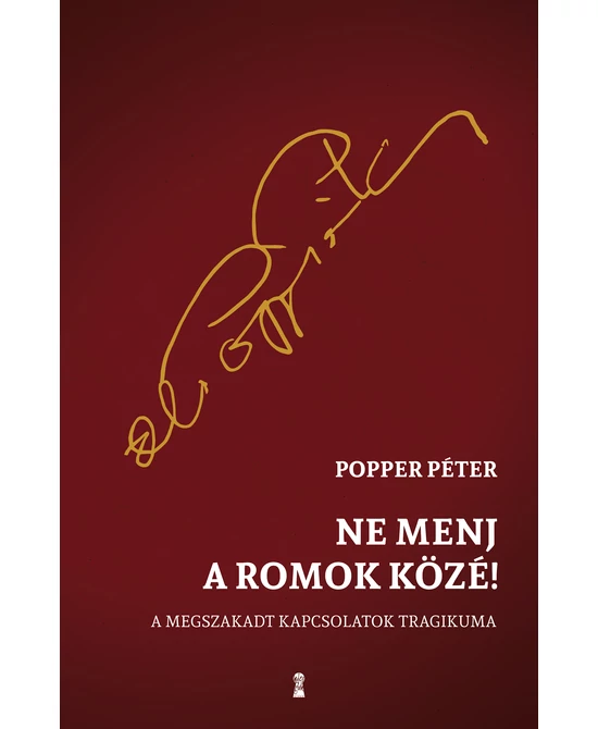 Ne menj a romok közé!