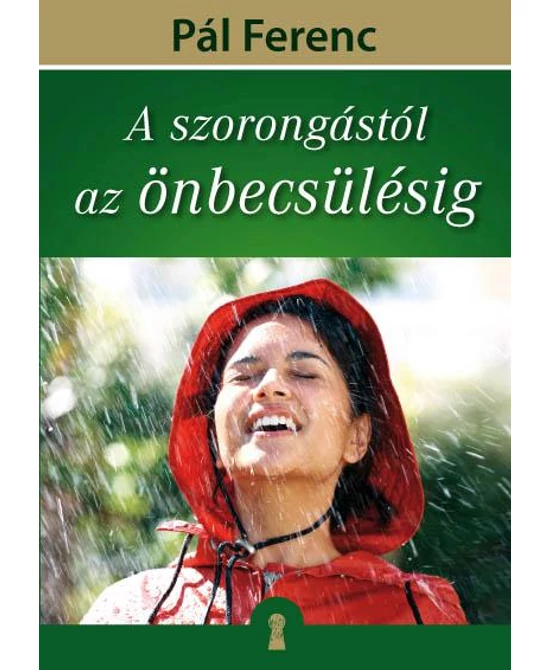 A szorongástól az önbecsülésig