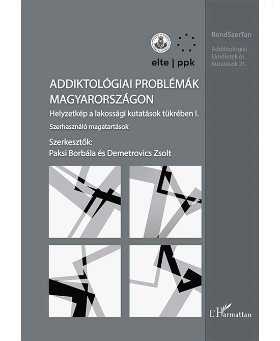Addiktológiai problémák Magyarországon I.
