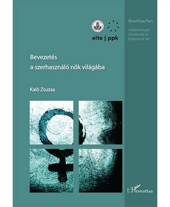 Bevezetés a szerhasználó nők világába