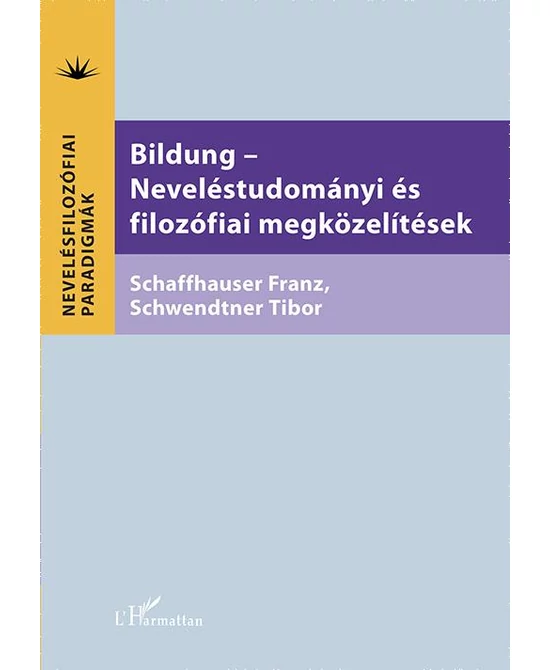 Bildung – Neveléstudományi és filozófiai megközelítések