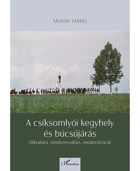 A csíksomlyói kegyhely és búcsújárás