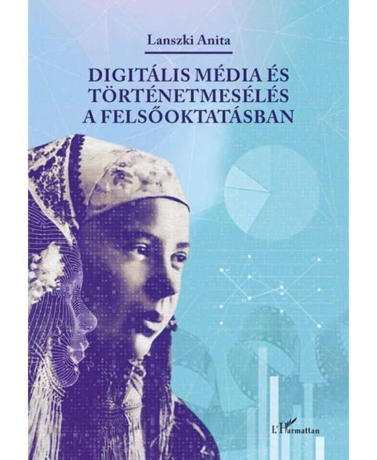 Digitális média és történetmesélés a felsőoktatásban