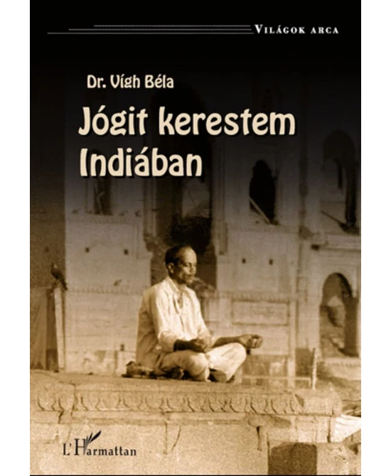 Jógit kerestem Indiában