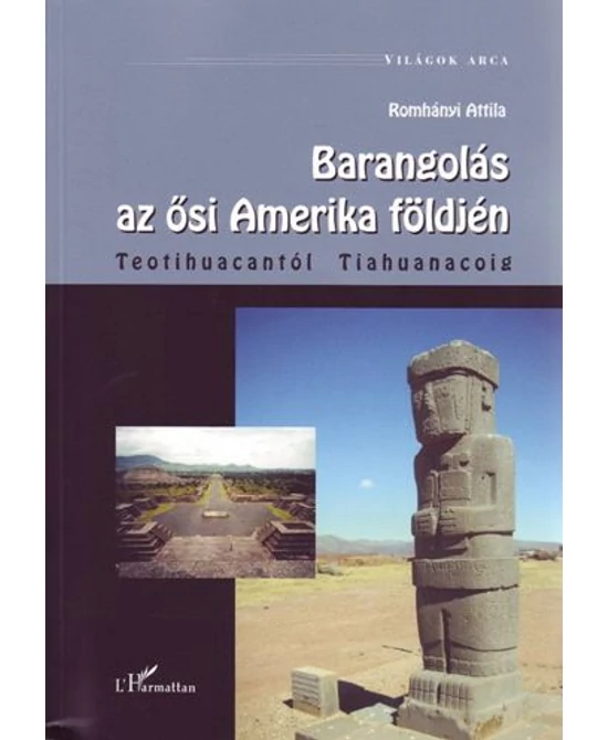 Barangolás az ősi Amerika földjén