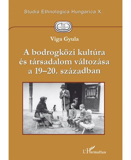 A bodrogközi kultúra és társadalom változása a 19-20. században