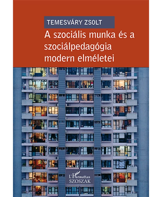 A szociális munka és a szociálpedagógia modern elméletei