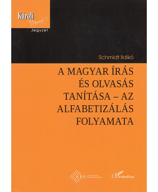 A magyar írás és olvasás tanítása – az alfabetizálás folyamata