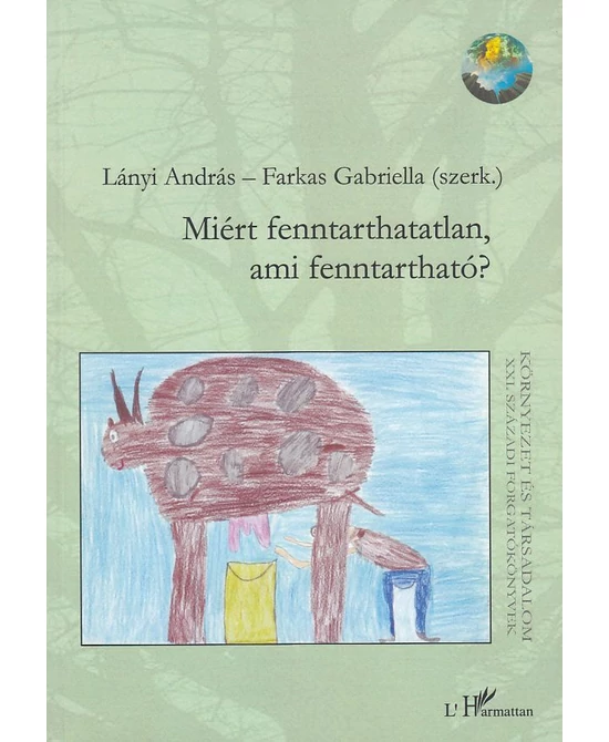 Miért fenntarthatatlan, ami fenntartható?