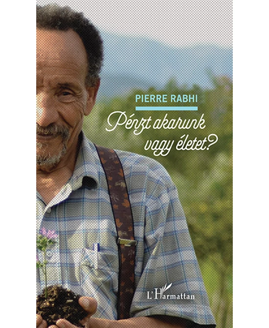 Pénzt akarunk vagy életet?