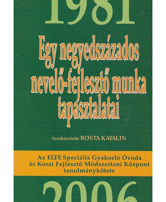 Egy negyedszázados nevelő-fejlesztő munka tapasztalatai