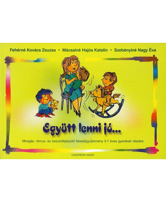 Együtt lenni jó...