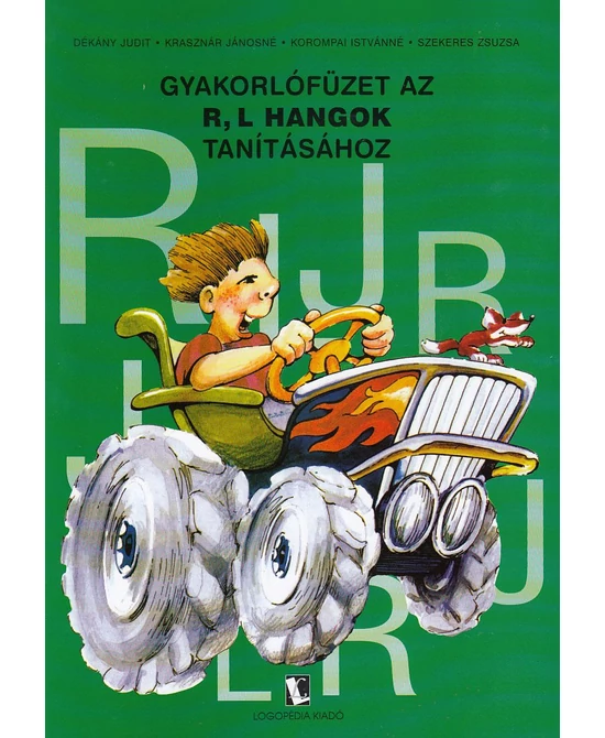 Gyakorlófüzet az r, l hangok tanításához