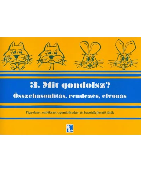 Mit gondolsz? 3. Összehasonlítás, rendezés, elvonás