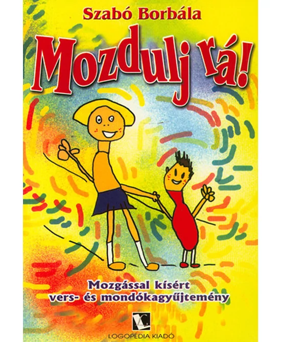 Mozdulj rá!