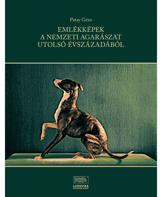 Emlékképek a nemzeti agarászat utolsó évszázadából